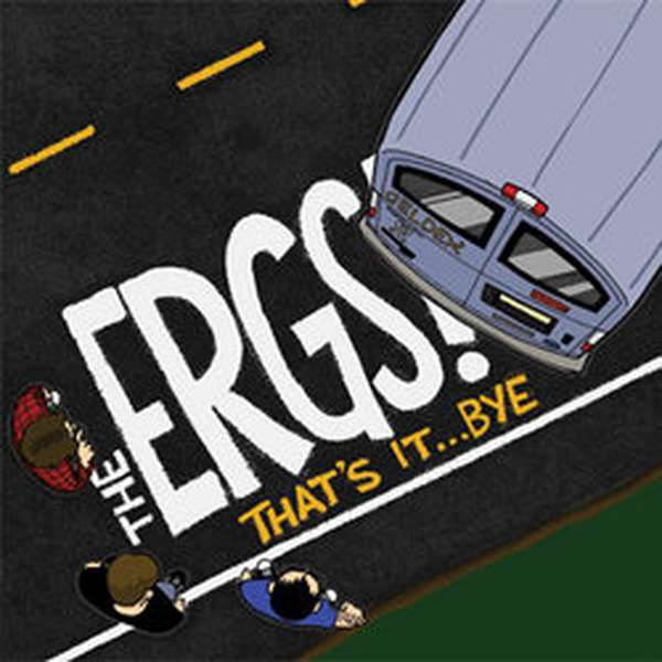 The Ergs! – That's It...Bye cover artwork