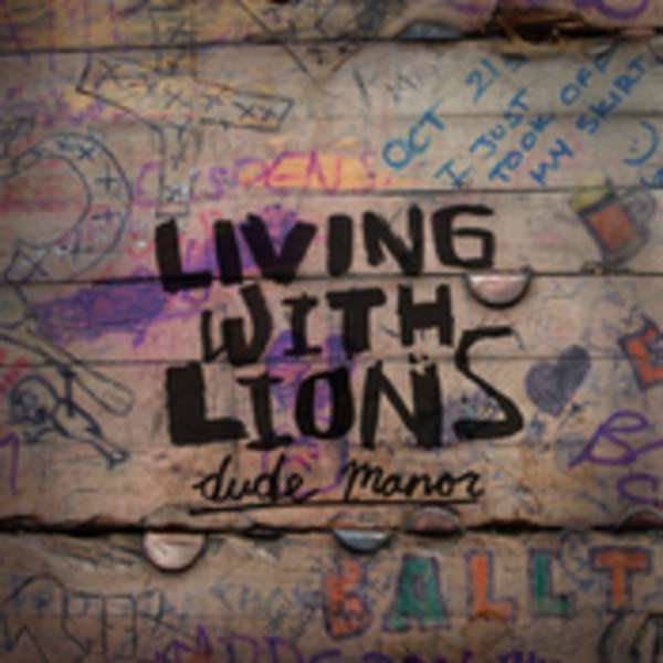 Living With Lions – Dude Manor (Reissue) cover artwork