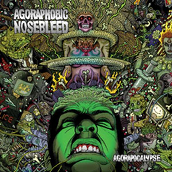 Agoraphobic Nosebleed – Agorapocalypse cover artwork