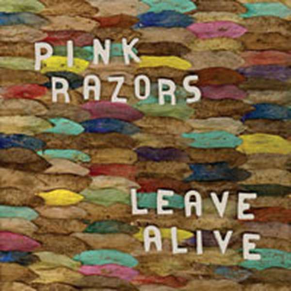 Pink Razors – Leave Alive cover artwork