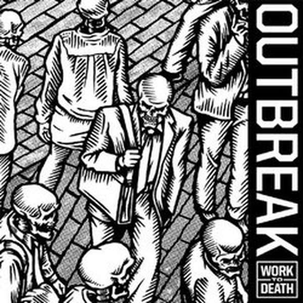 Outbreak – Work to Death cover artwork