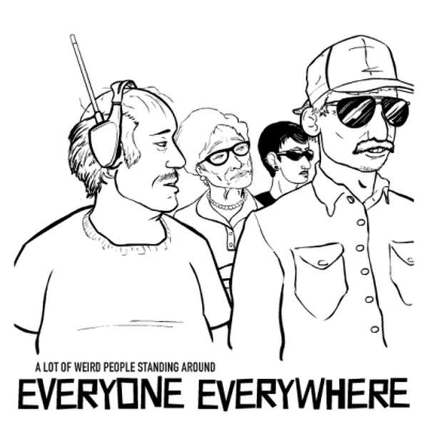 Everyone Everywhere – A Lot of Weird People Standing Around cover artwork