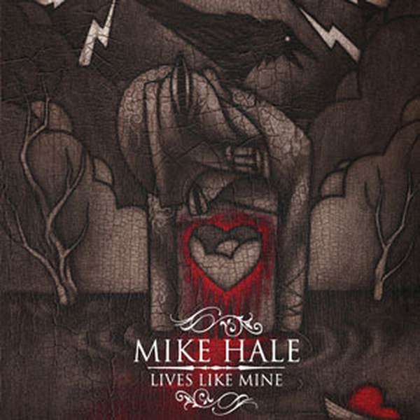 Mike Hale – Lives Like Mine cover artwork