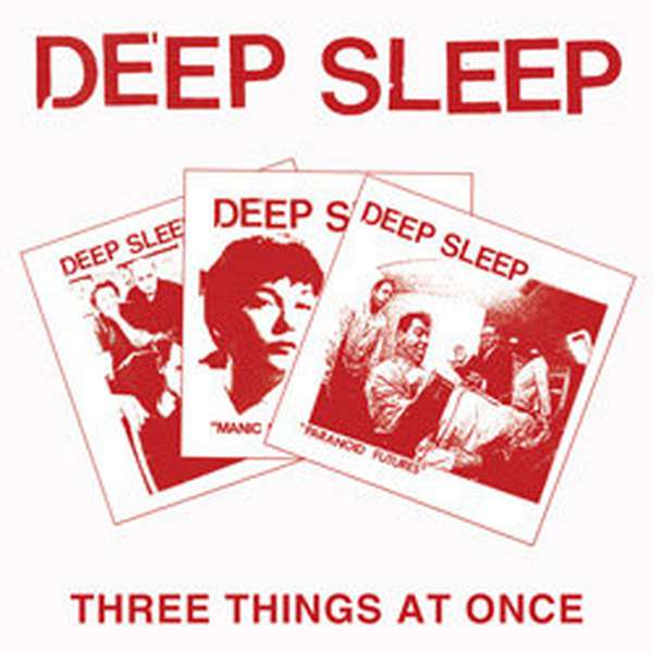 Deep Sleep – Three Things at Once cover artwork