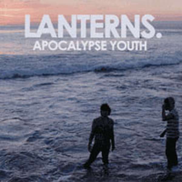 Lanterns – Apocalypse Youth cover artwork