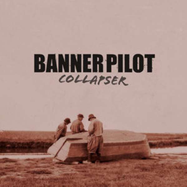 Banner Pilot – Collapser cover artwork