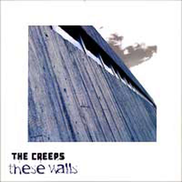 The Creeps – These Walls cover artwork