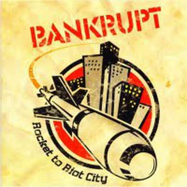 Bankrupt – Rocket to Riot City cover artwork