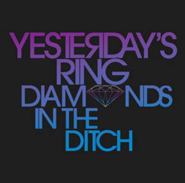 Yesterday's Ring – Diamonds in the Ditch cover artwork