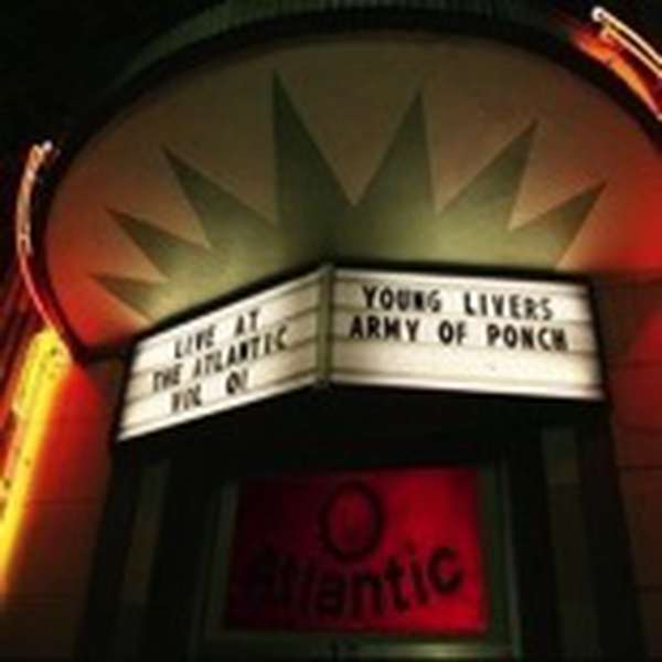 Young Livers / Army of Ponch – Live at The Atlantic: Volume 1 cover artwork