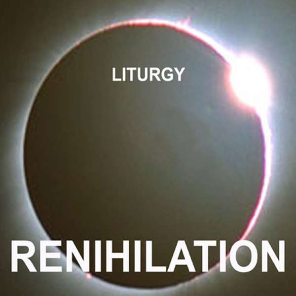 Liturgy – Renihilation cover artwork