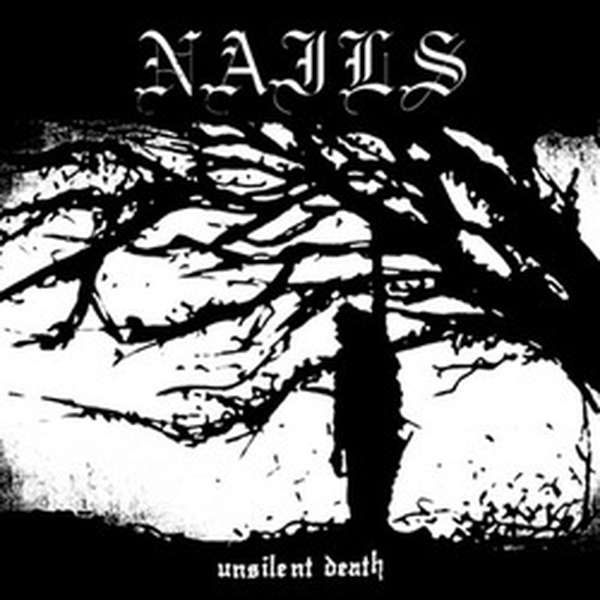 Nails – Unsilent Death cover artwork