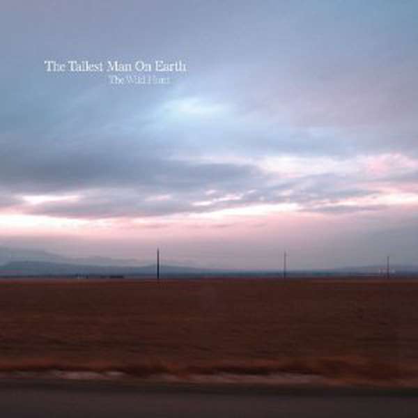 The Tallest Man on Earth – The Wild Hunt cover artwork