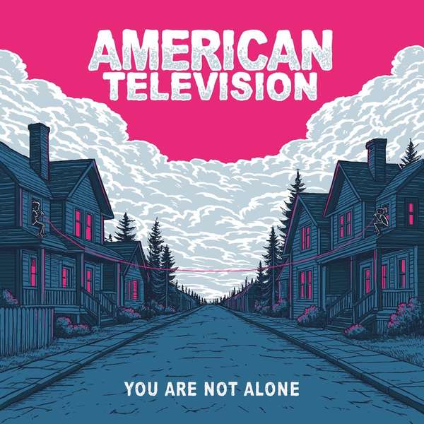 American Television – You’re Not Alone cover artwork