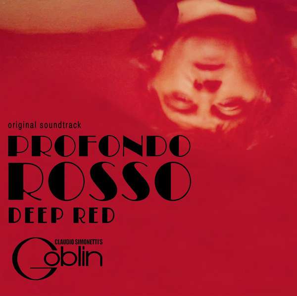 Claudio Simonetti's Goblin – Profondo Rosso/Deep Red Original Soundtrack cover artwork