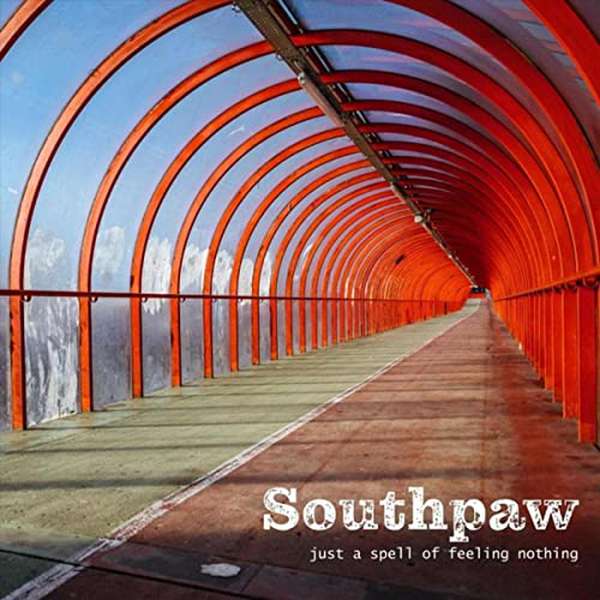 Southpaw – Just A Spell of Feeling Nothing cover artwork