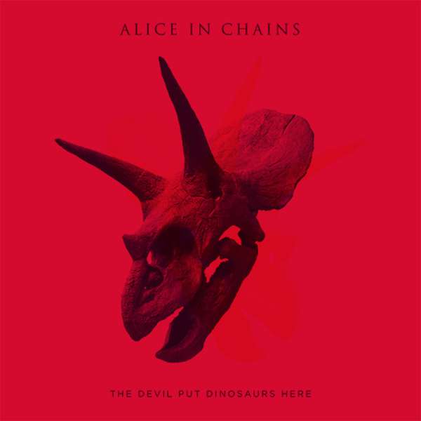 Alice In Chains – The Devil Put Dinosaurs Here cover artwork