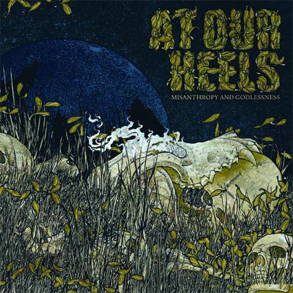 At Our Heels – Misanthropy & Godlessness cover artwork
