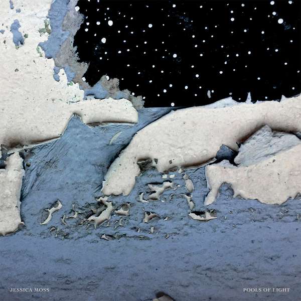Jessica Moss – Pools of Light cover artwork