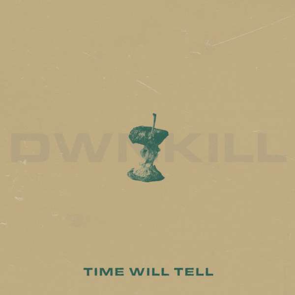 DWNKILL – Time Will Tell cover artwork