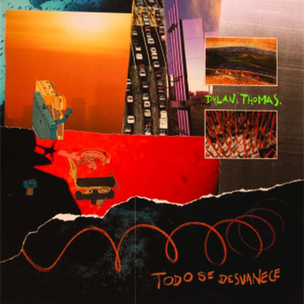 Dylan Thomas &ndash; Todo se desvanece cover artwork