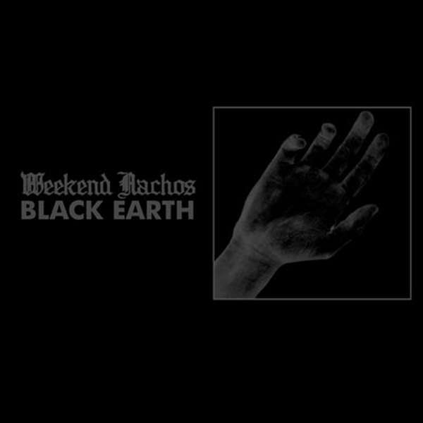 Weekend Nachos – Black Earth cover artwork
