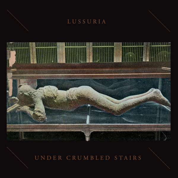 Lussuria – Under Crumbled Stairs cover artwork