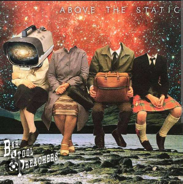 The Bar Stool Preachers – Above the Static cover artwork