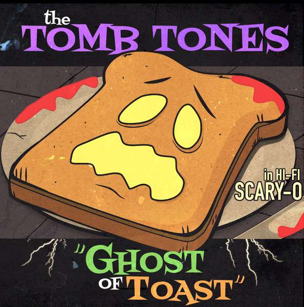 The Tomb Tones – Ghost Of Toast cover artwork