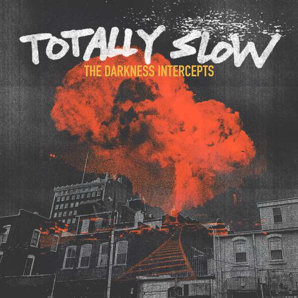 Totally Slow – The Darkness Intercepts cover artwork
