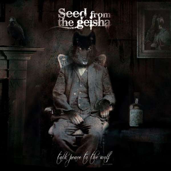 Seed From The Geisha – Talk Peace to the Wolf cover artwork
