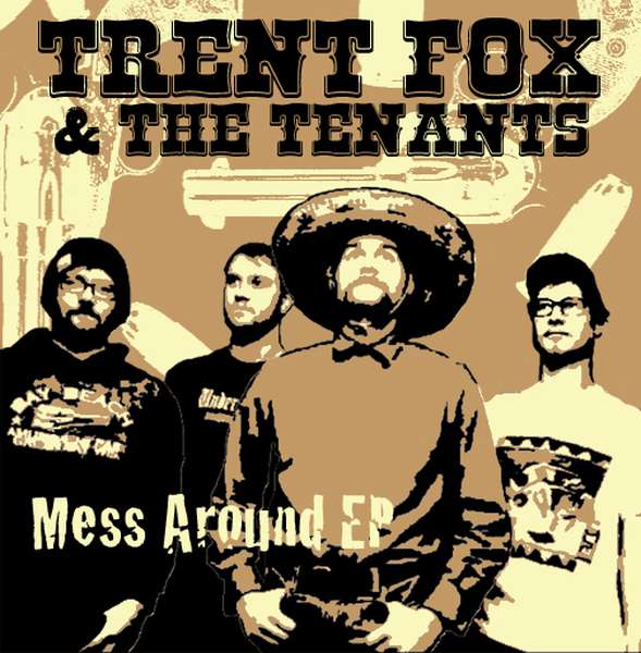 Trent Fox & The Tenants – Mess Around cover artwork