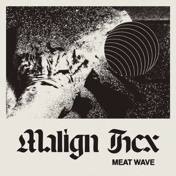 Meat Wave – Malign Hex cover artwork