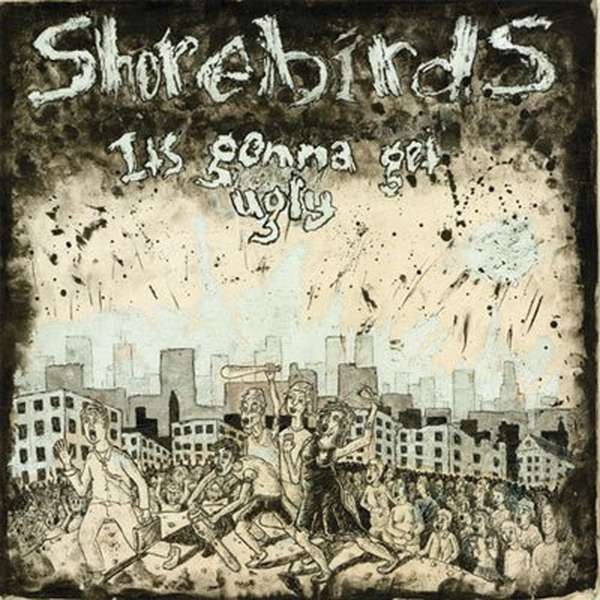 Shorebirds – It's Gonna Get Ugly cover artwork
