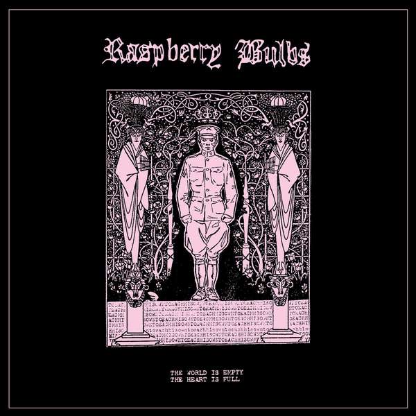 Raspberry Bulbs – The World Is Empty, The Heart Is Full cover artwork