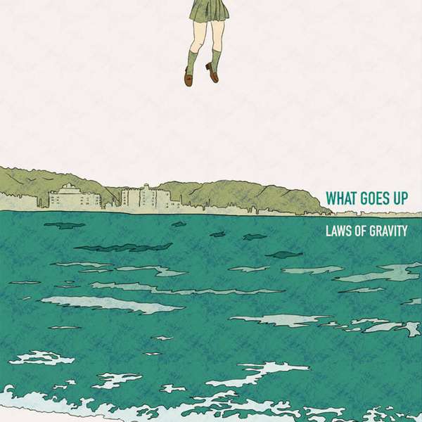 What Goes Up – Laws of Gravity cover artwork