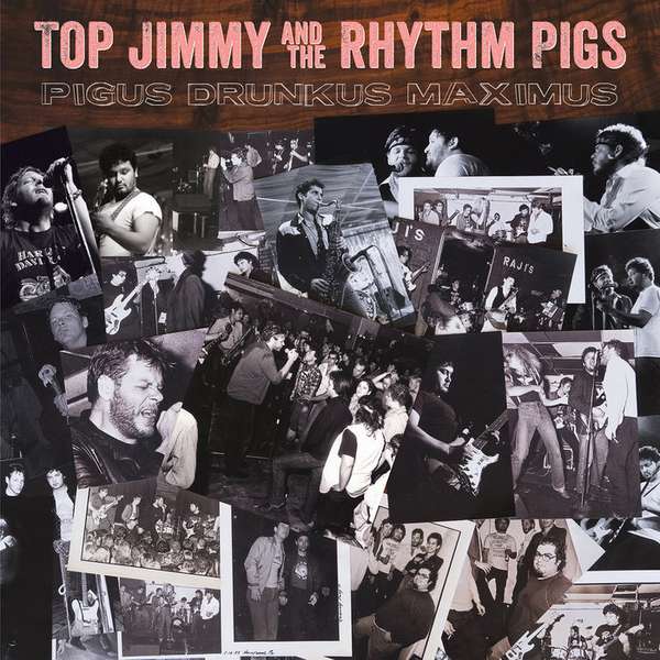 Top Jimmy & The Rhythm Pigs &ndash; Pigus Drunkus Maximus (Reissue) cover artwork