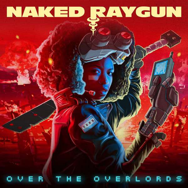 Naked Raygun – Over The Overlords cover artwork