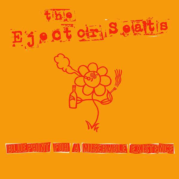 The Ejector Seats – Blueprint For A Miserable Existence cover artwork