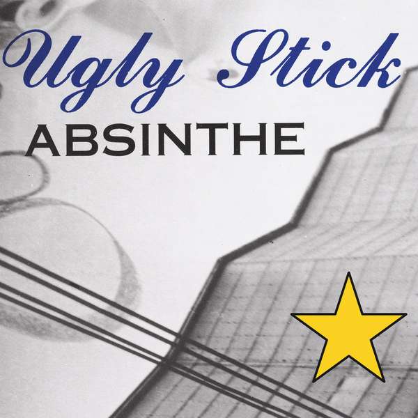Ugly Stick – Absinthe cover artwork