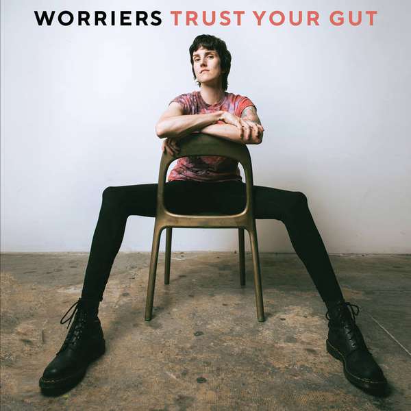 Worriers – Trust Your Gut cover artwork