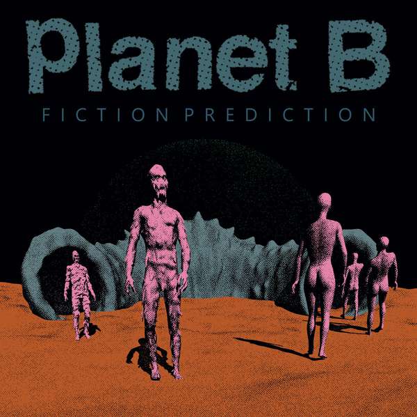 Planet B – Fiction Prediction cover artwork