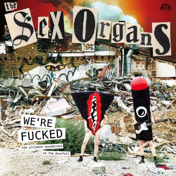 Sex Organs – We're Fucked cover artwork