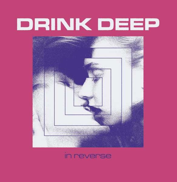 Drink Deep &ndash; In Reverse EP cover artwork