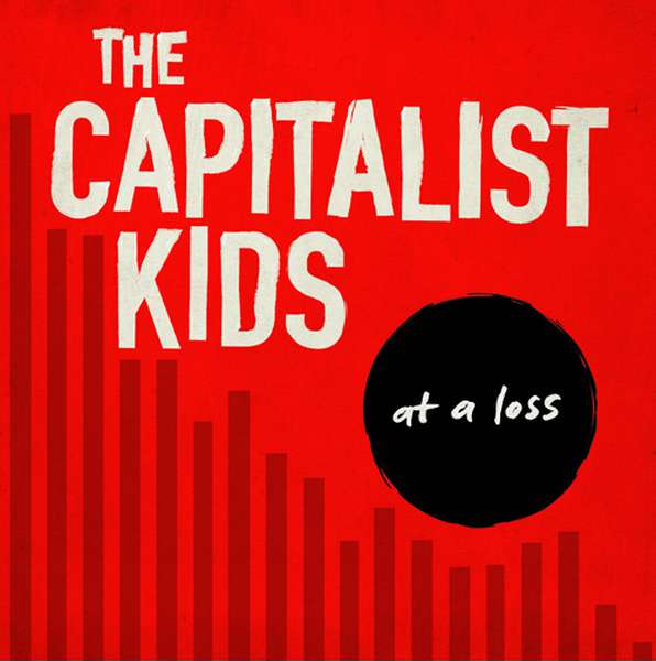 The Capitalist Kids – At A Loss cover artwork