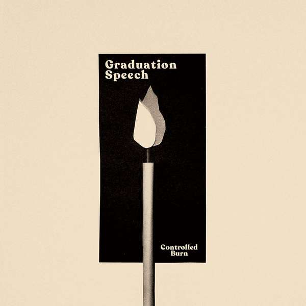 Graduation Speech – Controlled Burn cover artwork