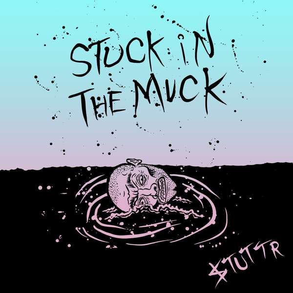 Stuttr – Stuck in the Muck cover artwork