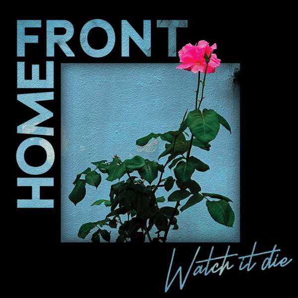 Home Front – Watch It Die cover artwork