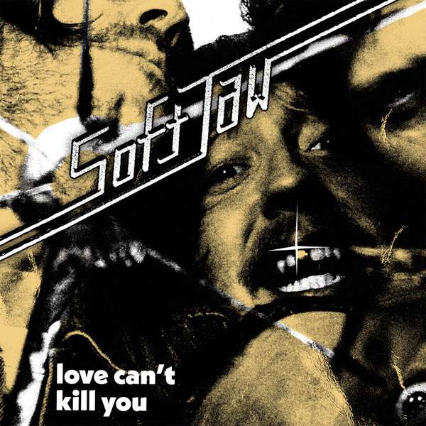 Softjaw &ndash; Love Can't Kill You cover artwork