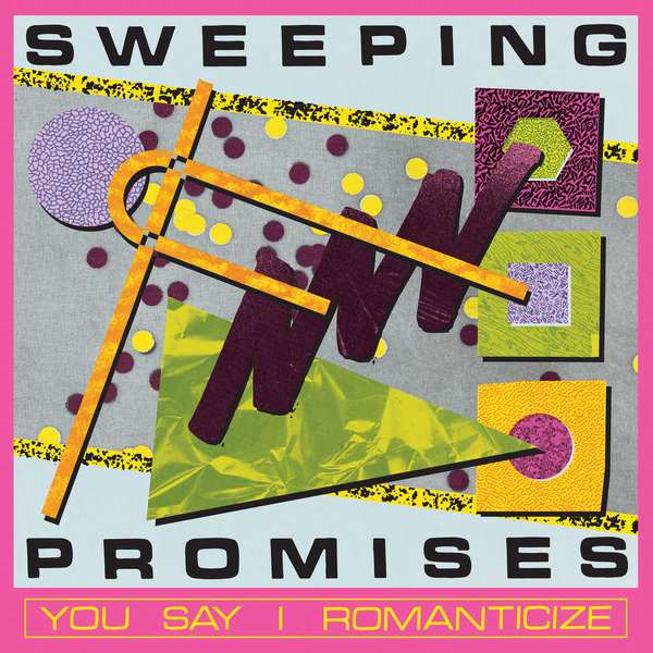 Sweeping Promises &ndash; You Say I Romanticize cover artwork